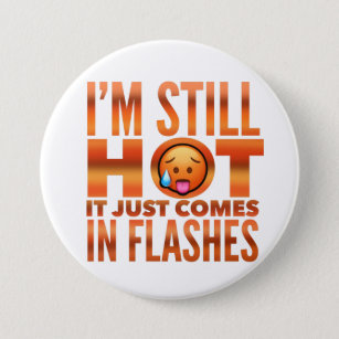 Menopause Hot Flash Funny Button