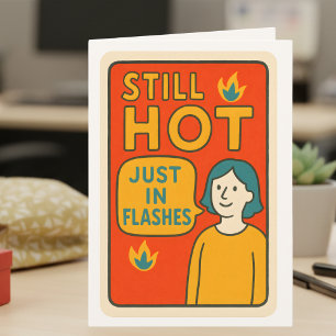 Menopause Humor, Hot women Card