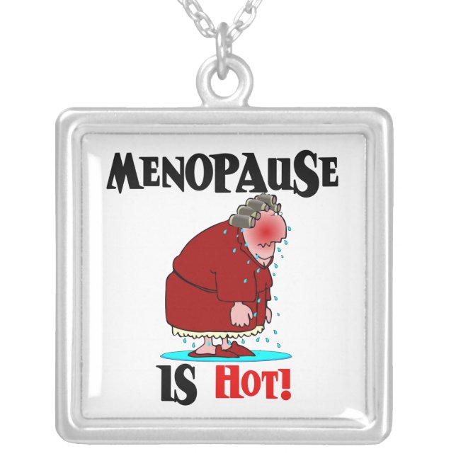 Menopause is Hot Silver Plated Necklace (Front)