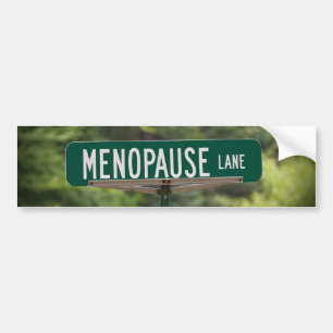 Menopause Lane Sign for a Good Laugh Bumper Sticke Bumper Sticker
