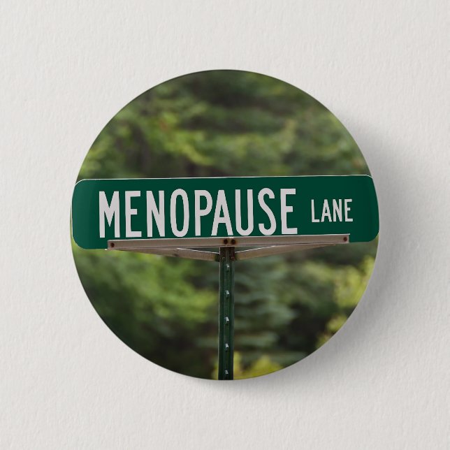 Menopause Lane Sign for a Good Laugh Pinback Button (Front)