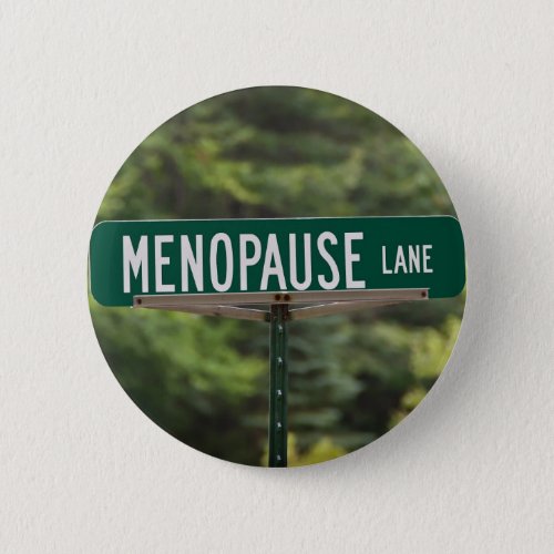 Menopause Lane Sign for a Good Laugh Pinback Button