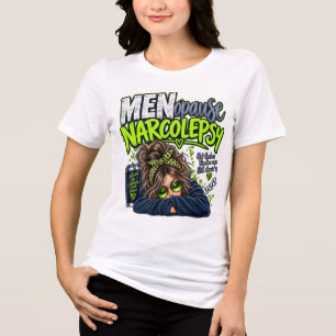 Menopause Narcolepsy in green TShirt