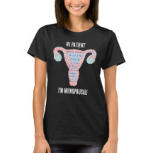 Menopause Patience T-shirt