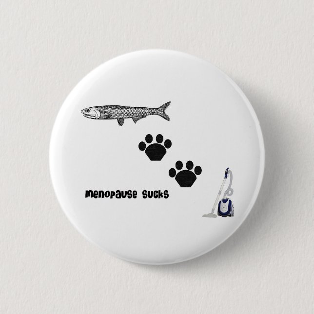 Menopause Sucks Pinback Button (Front)