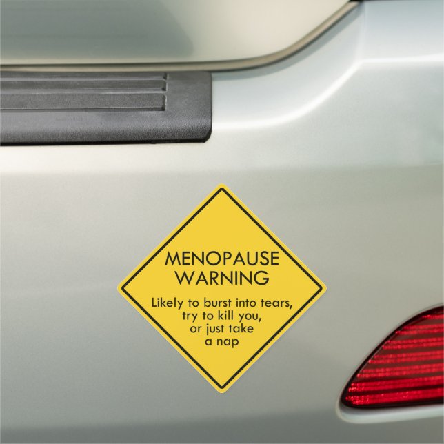 Menopause Warning Car Magnet (In Situ)