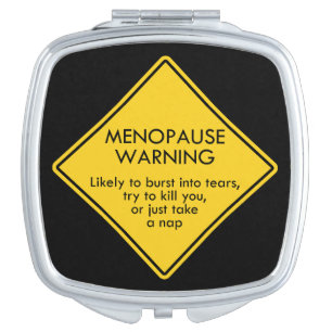 Menopause Warning Compact Mirror