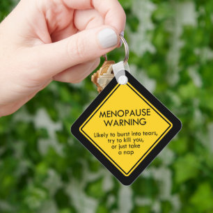 Menopause Warning Keychain