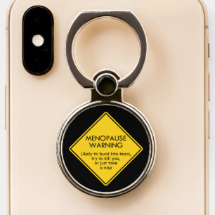 Menopause Warning Phone Ring Stand