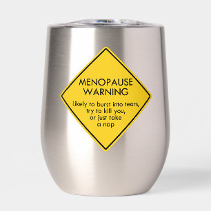 Menopause Warning Thermal Wine Tumbler