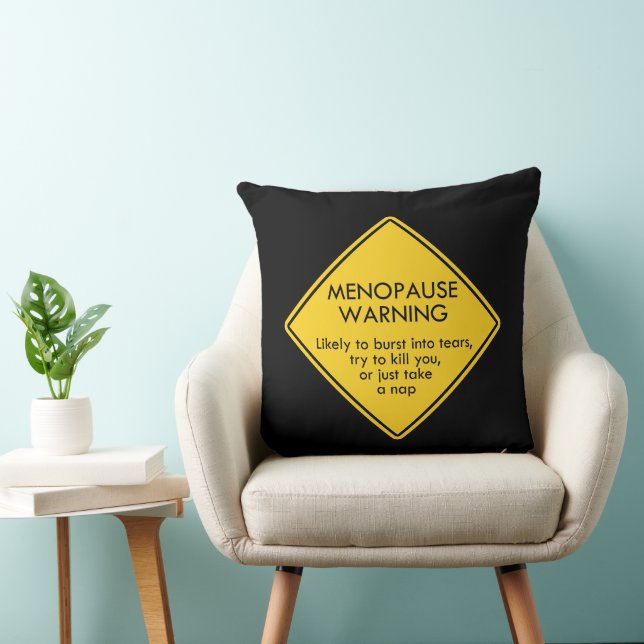 Menopause Warning Throw Pillow (Chair)
