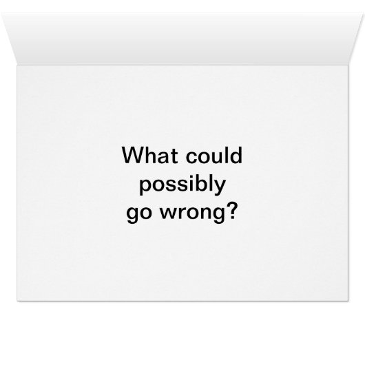 Menopause, what could possibly go wrong card (Inside Horizontal (Bottom))