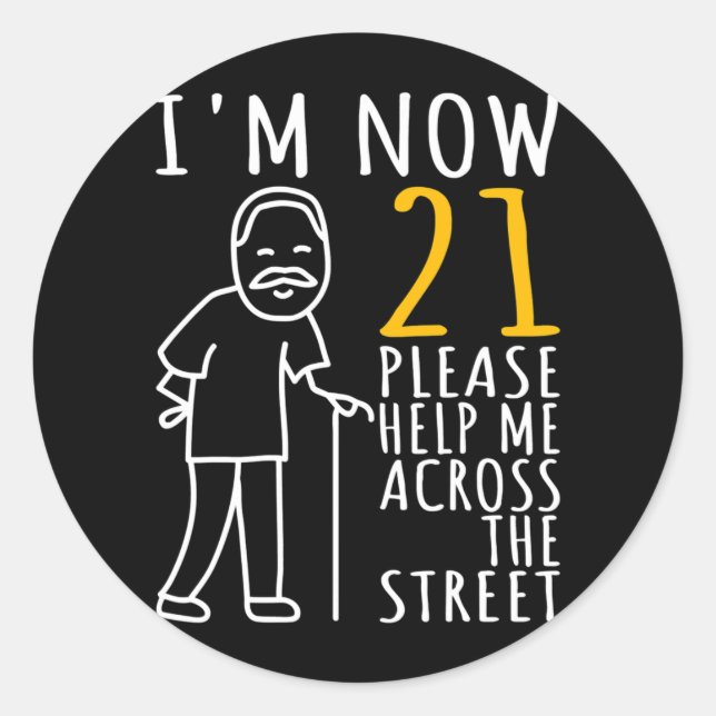 Mens 21st Birthday For Him I'm Now 21 Years Old Classic Round Sticker (Front)