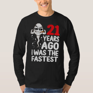 Mens 21st Birthday Gag Dress 21 Years Ago I Was Th T-Shirt