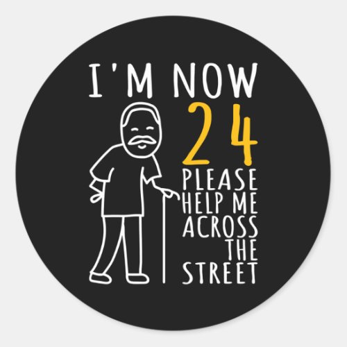 Mens 24th Birthday For Him Im Now 24 Years Old Classic Round Sticker