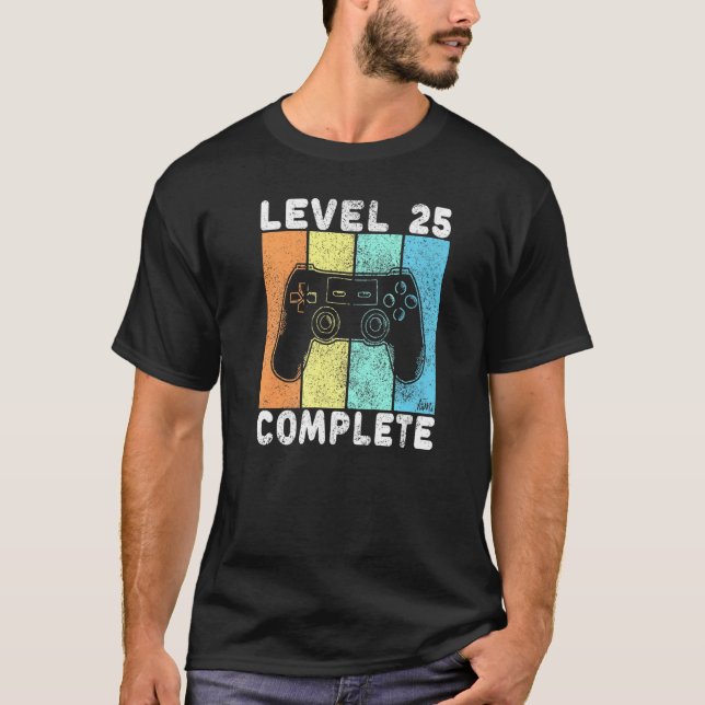 Mens 25th Birthday Men Gaming Level 25 Complete 25 T-Shirt (Front)