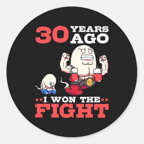 Mens 30 years ago I won the fight 30th birthday Classic Round Sticker