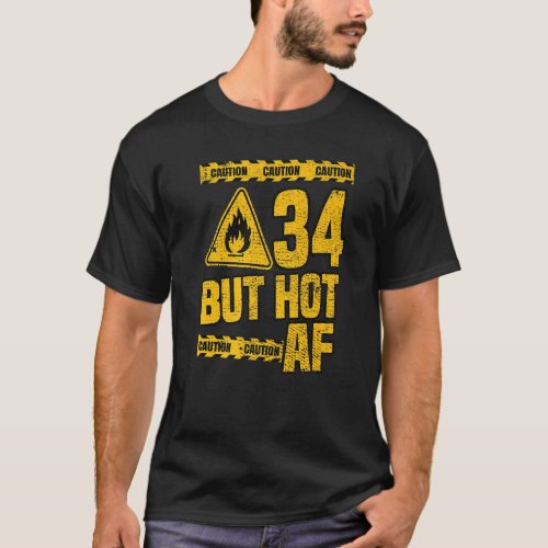 Mens 34th Birthday 34 Years but Hot AF Funny mecha T_Shirt