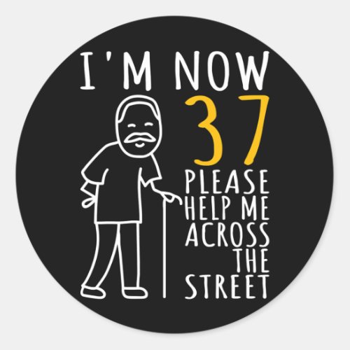 Mens 37th Birthday For Him Im Now 37 Years Old Classic Round Sticker