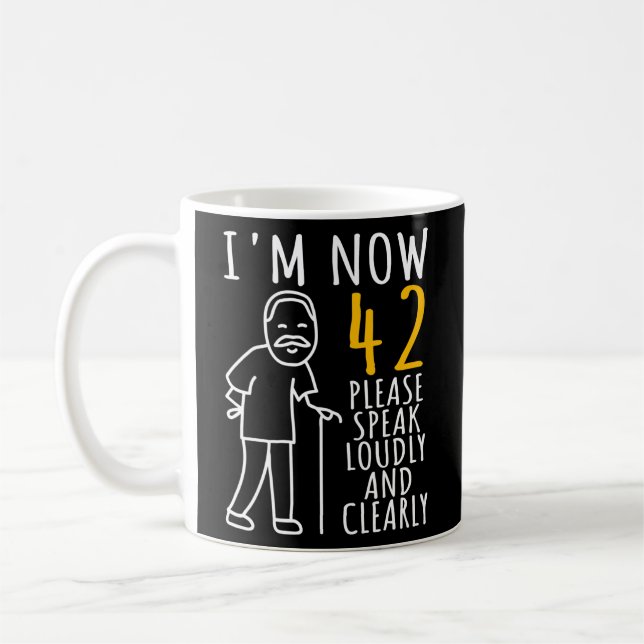 Mens 42nd Birthday For Him I'm Now 42 Years Old Coffee Mug (Left)
