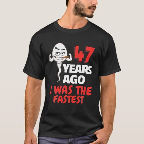 Mens 47Th Birthday Gag Sperm 47 Years Of Awesome T_Shirt