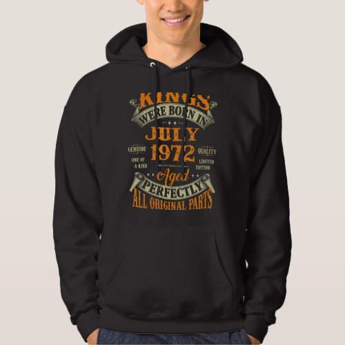 Mens 50th Birthday  For Kings Born In July 1972 50 Hoodie