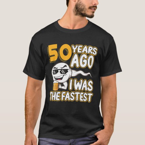 Mens 50Th Birthday Gag Sperm 50 Years Ago I Was Th T_Shirt