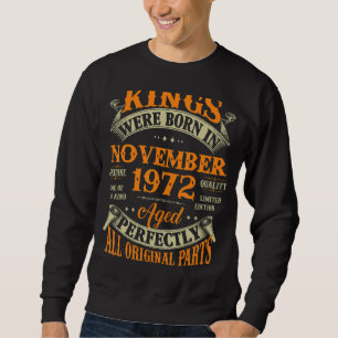Mens 50th Birthday Kings Born In November 1972 50 Sweatshirt