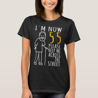 Mens 55th Birthday For Him I'm Now 55 Years Old Co T-Shirt
