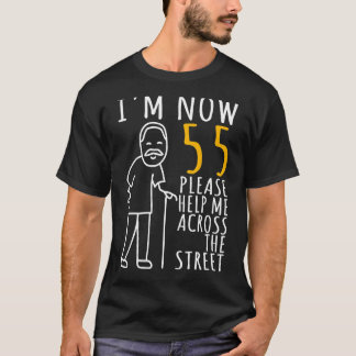 Mens 55th Birthday For Him I'm Now 55 Years Old Co T-Shirt