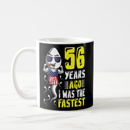 Mens 56 Years Ago I Was The Fastest 56th Birthday  Coffee Mug