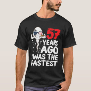 Mens 57 Years Ago I Was The Fastest 57th Birthday  T-Shirt