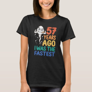 Mens 57th Birthday Gag Dress 57 Years Ago I Was Th T-Shirt