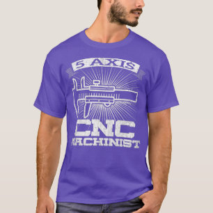 Mens 5 Axis CNC Machinist Engineering GCode T-Shirt