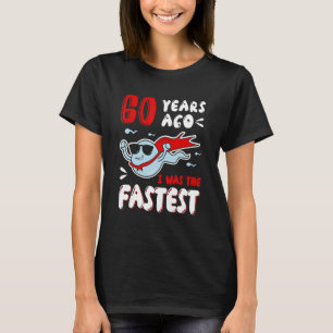 Mens 60 Years Ago I Was The Fastest 1962 Old Balls T-Shirt