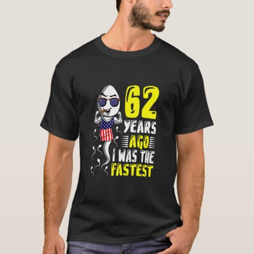 Mens 62 Years Ago I Was The Fastest 62th Birthday  T_Shirt