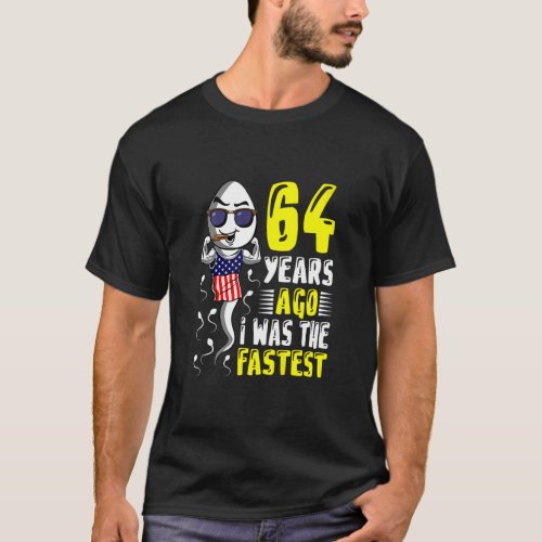 Mens 64 Years Ago I Was The Fastest 64th Birthday  T_Shirt