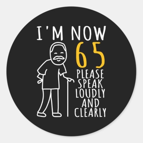 Mens 65th Birthday For Him Im Now 65 Years Old Classic Round Sticker