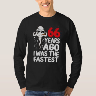 Mens 66th Birthday Gag Dress 66 Years Ago I Was Th T-Shirt
