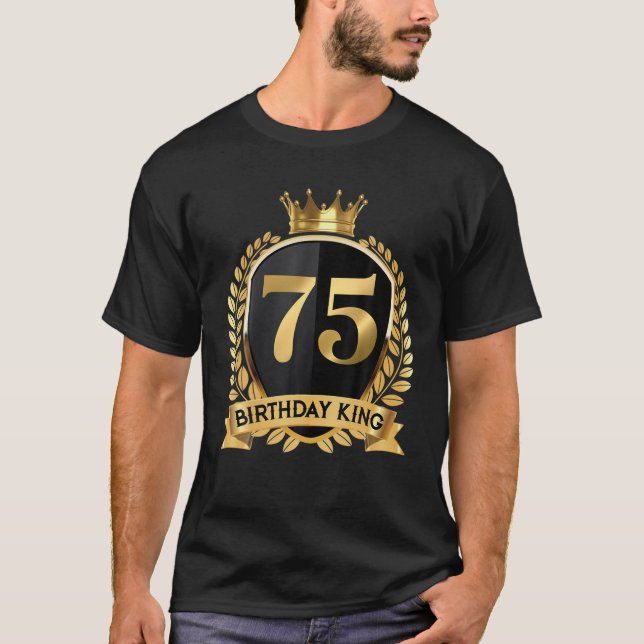Mens 75Th Birthday King 75 Yrs Old Bday Awesome Si T-Shirt (Front)