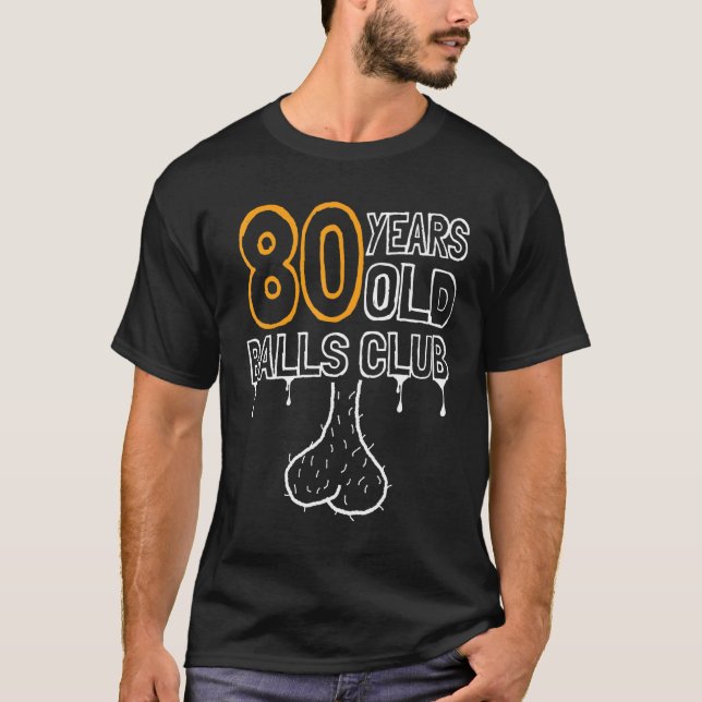 Mens 80th Birthday Old Balls Club 80 Years Of Awes T-Shirt (Front)