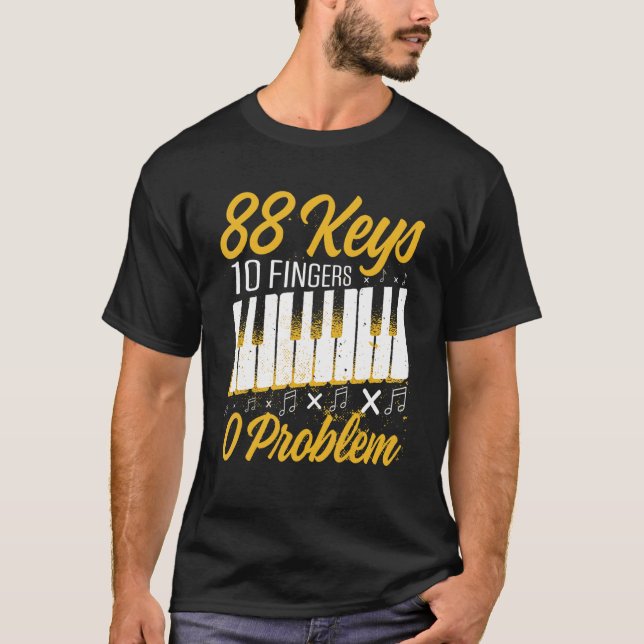 Mens 88 Keys 10 Fingers 0 Problem   Piano Player M T-Shirt (Front)