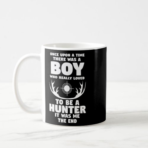 Mens A Boy who really loved Hunting it was me the  Coffee Mug