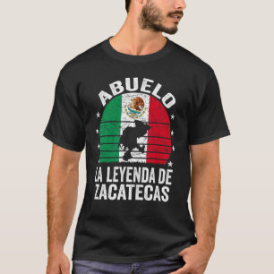 Mens Abuelo La Leyenda De Zacatecas Mexican Grand T-Shirt