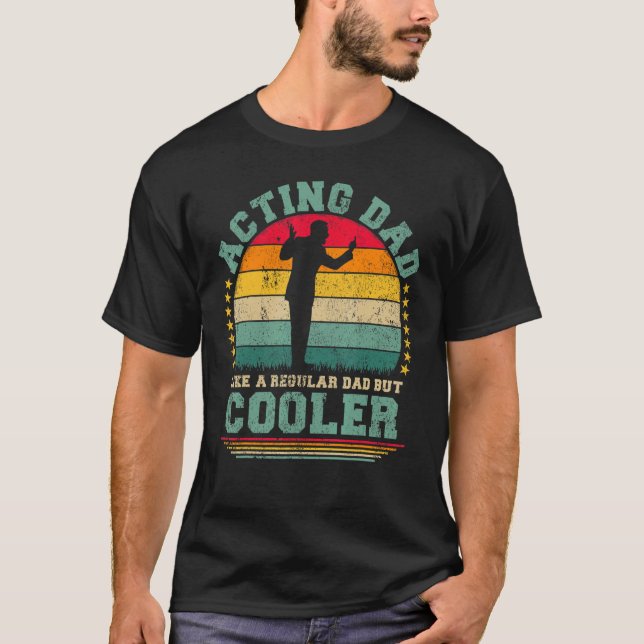 Mens  Acting Dad Like A Regular Dad Acting Father' T-Shirt (Front)