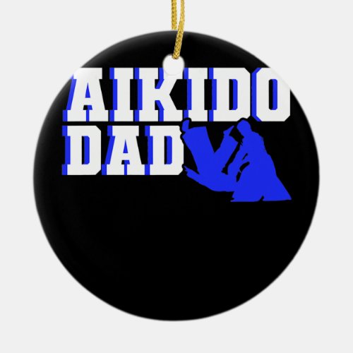 Mens Aikido Dad Father Fighter Martial Arts Fight Ceramic Ornament