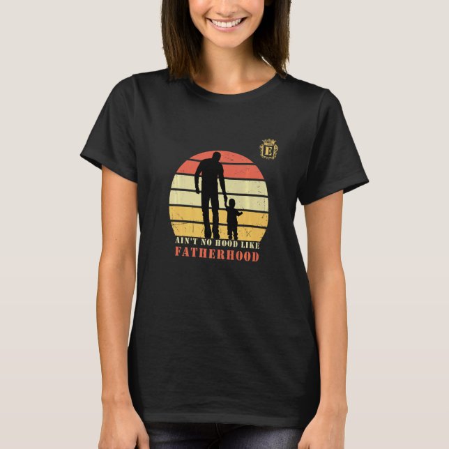Mens Ain't No Hood Like Fatherhood Monogram Capita T-Shirt (Front)