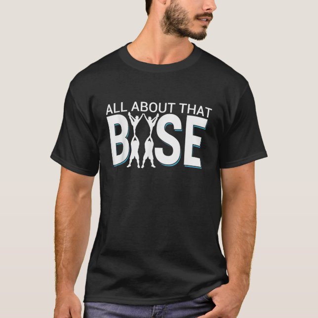 Mens All About That Base Cool Male Cheerleader Bas T-Shirt (Front)