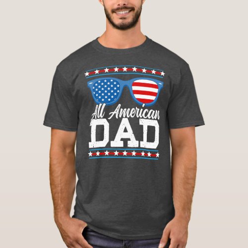 Mens All American Dad 4th of July Daddy Men T_Shirt