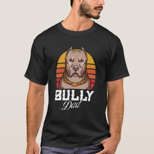 Mens American Bully For Dog Owner  Bully Dad T_Shirt